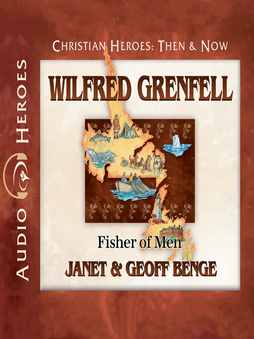 Title details for Wilfred Grenfell by Janet Benge - Available